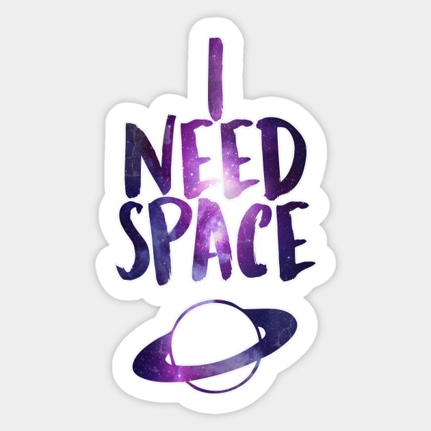 I Need Space Sticker by charlescheshire